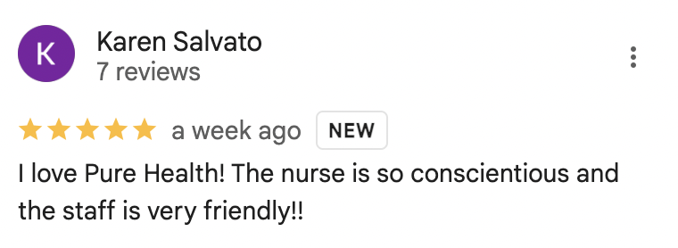 Karen Salvato's 5-star review about Pure Health's friendly staff